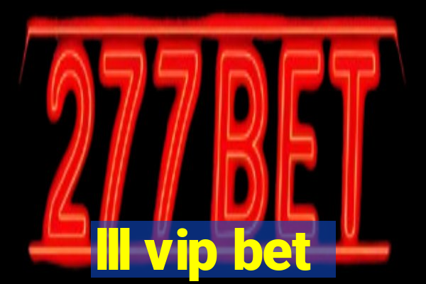 lll vip bet